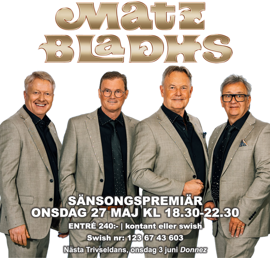 Säsongspremiär 27 maj till Matz Bladhs!